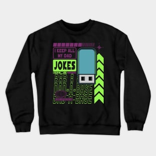 I Keep All My Dad Jokes Typography Funny Crewneck Sweatshirt